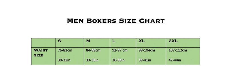 May include: A size chart for boxers with the heading MEN BOXERS SIZE CHART. The table displays sizes S, M, L, XL, and 2XL with corresponding waist measurements in centimeters ranging from 76-112cm and inches ranging from 30-44in on a light green background.