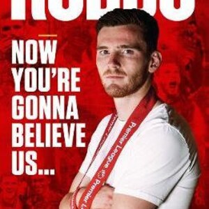 Andrew Robertson LFC, Robbo: Now you&#39;re Going to believe us 289 pages *Instant Download*