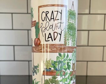 Crazy Plant Lady Tumbler, plant lady cup, succulent tumbler, crazy plant mom, gift for plant lover