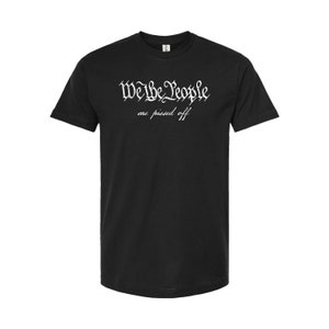 We The People  are PO&#39;d - Men&#39;s Tee
