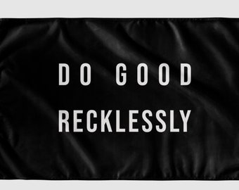 Do Good Recklessly Flag, Inspirational Tapestry Wall Hanging, Room Decor Aesthetic Minimalist, Typography Wall Art For Men, Women, Teenagers