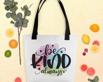 Be Kind Always Tote Bag