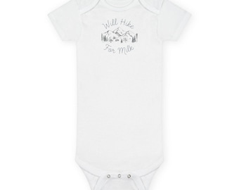 Organic Cotton Baby Bodysuit, "Will Hike for Milk" Design, Nature Adventure Outfit