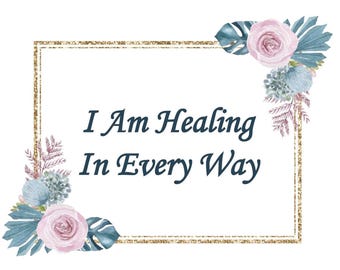 I Am Healing Printable Wall Art - Affirmation Quote Digital Download PDF