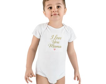 Baby Bodysuit: I Love You Mama Gold Script - Soft Organic Cotton