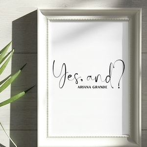 Ariana Grande &#39;Yes, and?&#39; Eternal Sunshine Lyrics / Poster / Download / Quote / Celebrity / Meme / Wall Art