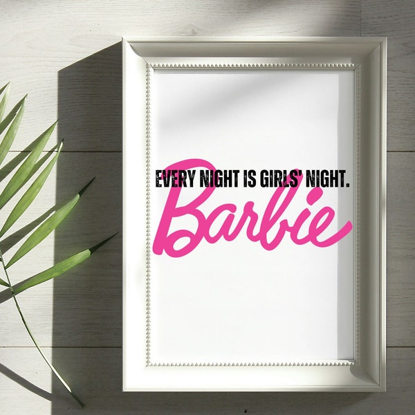 Barbie Movie 'Every Night is Girls' Night' Margot Robbie Quote / Poster / Download / Academy Awards / Celebrity / Meme / Wall Art