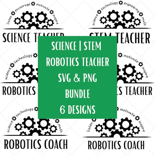 Science, STEM, Robotics Teacher SVG & PNG Cut File for Cricut, Silhouette | Robotics Coach | Inspirational Engineering Teacher Gift