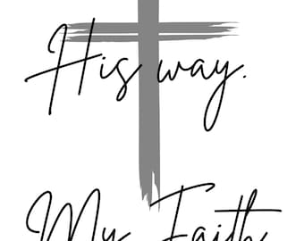 His will his way my faith png, religious, digital download