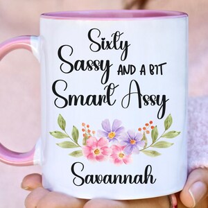 60th Birthday Mug Personalized, Sixty Sassy and a Bit Smart Assy Coffee Cup for Women, Gift Ideas for Turning 60 Years Old, 60th Bday Mug