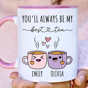 Bestie Mug, You&#39;ll Always Be My Best-Tea Mug, Birthday Present for Friend, Funny Friendship Gift