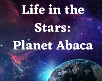 Life in the Stars: Planet Abaca - Life in the Stars, Book 1