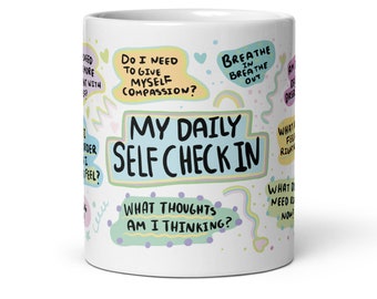 Self Care Mug, My Daily Self Check-In, Mental Health Gift