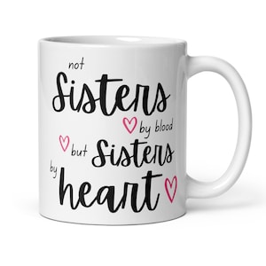 Niet Sisters By Blood, maar Sisters By Heart-mok, mok zusters altijd verbonden door hart, mok Sisters Forever, mok beste vriend, mok zus, mok zus