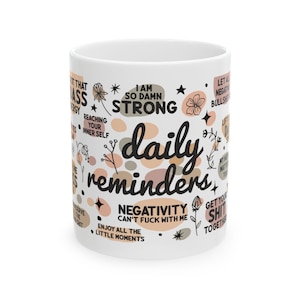 Daily Reminder Mug, Bad Bitch Mug, Swear Affirmations Mug, Vulgar Affirmations Mug, Self Love Mug, Mindfulness Mug, Law Of Attraction