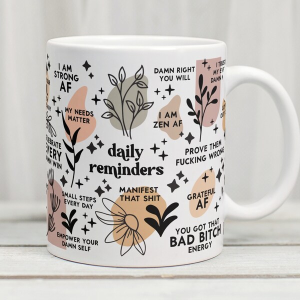 Bad Bitch Mug, Daily Reminder Mug, Daily Affirmation Mug, Self Love Mug, Positive Vibes Mug, Inspirational, Swear Affirmations, Swear Mugs