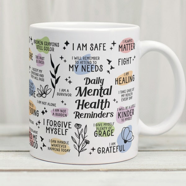 Mental Health Affirmation Mug, Mental Health Reminders Mug, Daily Reminder Mug, Affirmation Mug, Self Love Mug, Mental Health Matters