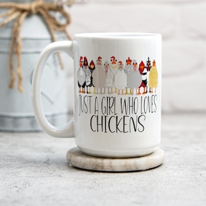 Just A Girl Who Loves Chickens Mug, Chicken Lover Mug, I love Chickens Mug, Crazy Chicken Lady Mug, Chicken Lover Gift, Chicken Mug