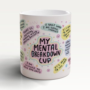 Mental Breakdown Mug, Mental Health Mug, Mental Health Gifts, Affirmation Mug, Wellbeing Mug, Emotional Support Gift