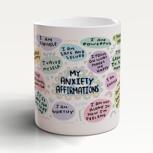 Anxiety Affirmations Mug, Anxiety Mug, Anxiety Gift, Anxiety Relief, Wellbeing Mug, Wellbeing Gift, Mental Health Mug, Mental Health Gifts