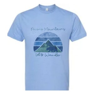 Pocono Mountains Let&#39;s Wander Unisex T-Shirt, bear, great Poconos souvenir, super soft light blue shirt