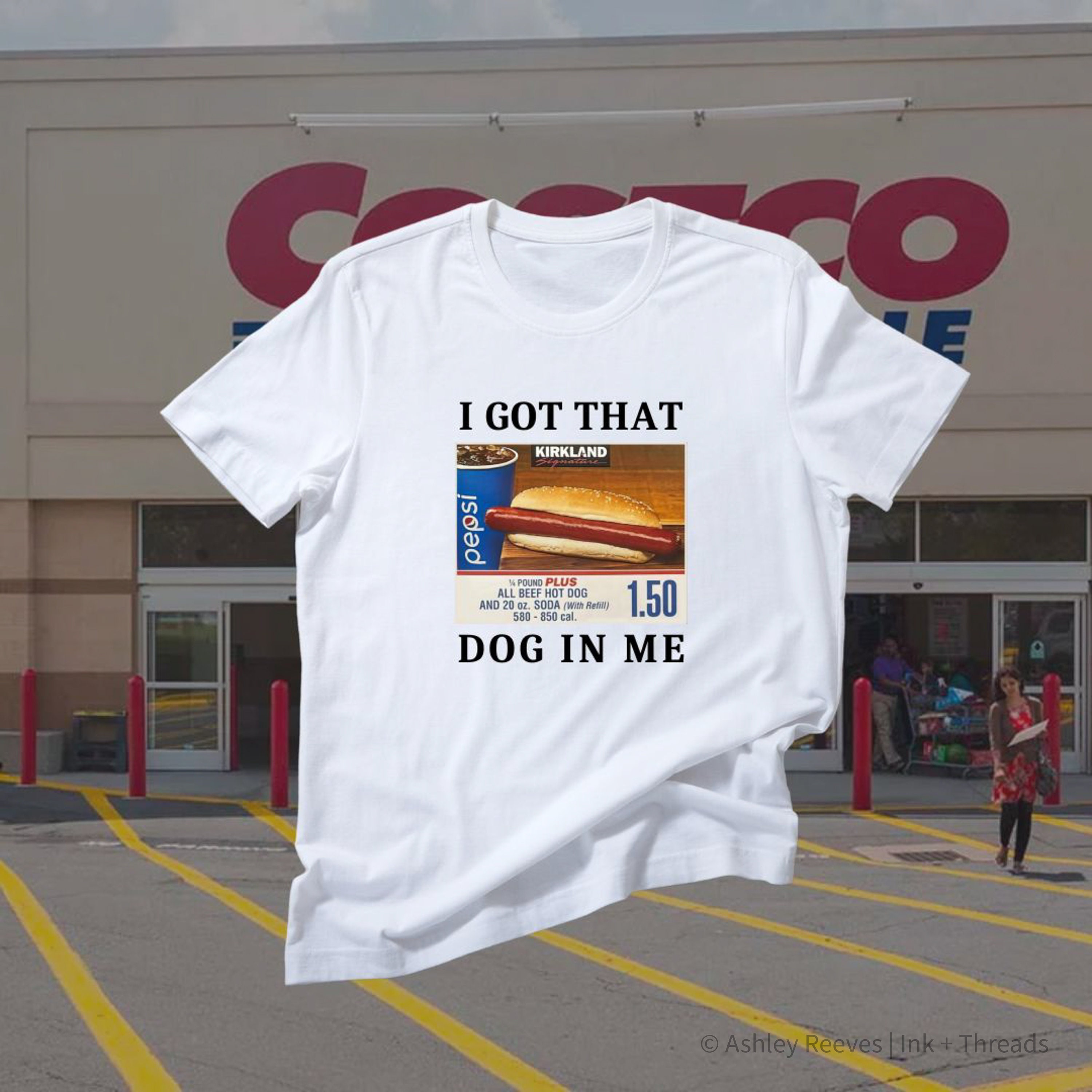 I Got That Dog in Me Vintage Costco/kirklands Hot Dog Ad T-shirt Funny  T-shirts - Etsy