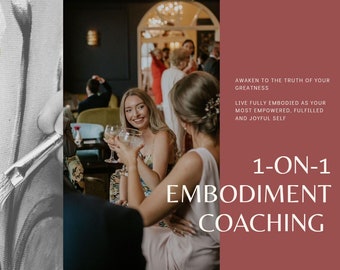 1-on-1 Embodiment Coaching; Become your greatest self and attract your greatest life