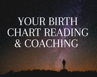 Your Birth Chart Reading & Coaching