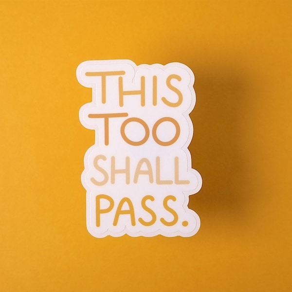 This Too Shall Pass Quote Sticker | Decal Laptop Water Bottle Phone