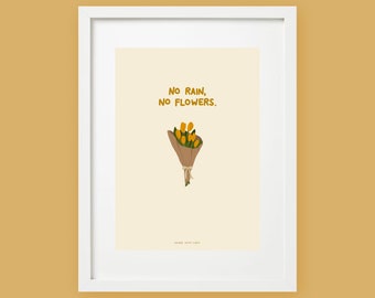 No rain, no flowers | 5x7 Tulips Bouquet Art Print | Wall Decor