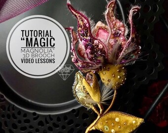 Tutorial Tutorial Tutorial 3D brooches "MAGIC Magnolia" by Oksana Konak ~ Handmade brooch. Embroidery brooch . Master class