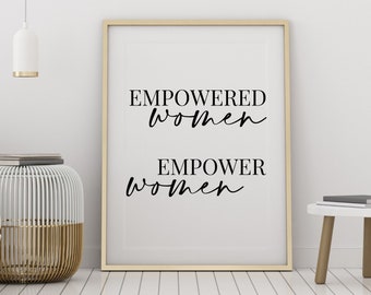 Empowered Women Empower Women, Wall Art Print, Inspirational Print, Inspirational Quote, Feminist Art, Home office decor, Office Gifts