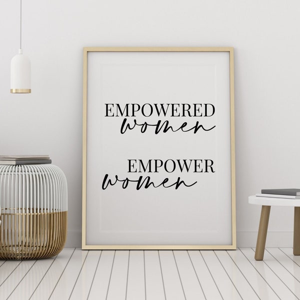 Empowered Women Empower Women, Wall Art Print, Inspirational Print, Inspirational Quote, Feminist Art, Home office decor, Office Gifts