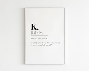 Funny 'K Definition' Print, Sarcastic Wall Art (Digital Download)