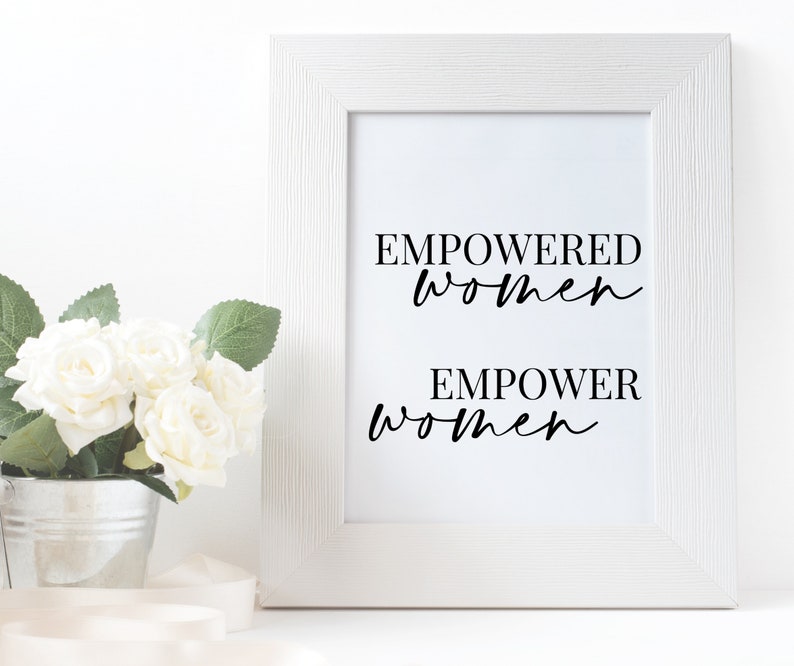 Empowered Women Empower Women, Wall Art Print, Inspirational Print, Inspirational Quote, Feminist Art, Home office decor, Office Gifts