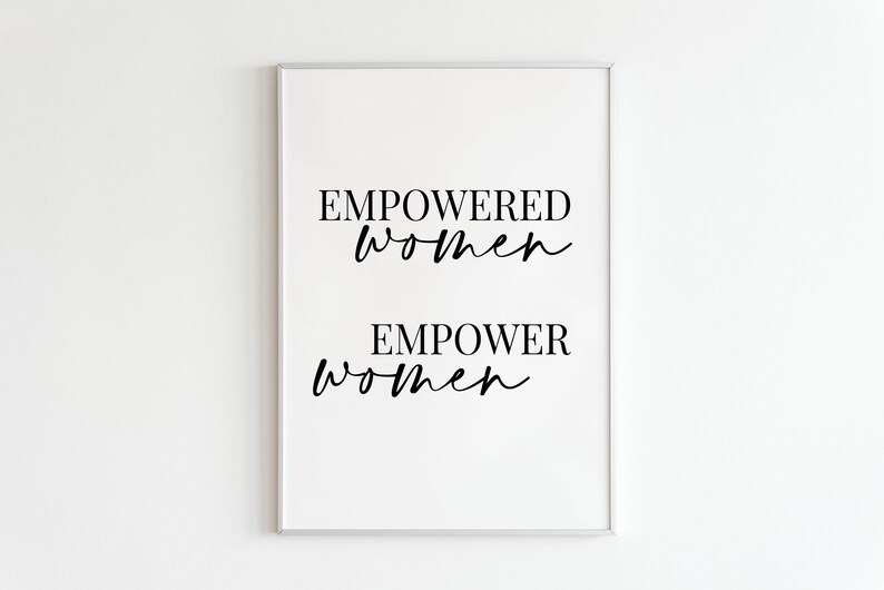 Empowered Women Empower Women, Wall Art Print, Inspirational Print, Inspirational Quote, Feminist Art, Home office decor, Office Gifts