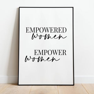 Empowered Women Empower Women, Wall Art Print, Inspirational Print, Inspirational Quote, Feminist Art, Home office decor, Office Gifts