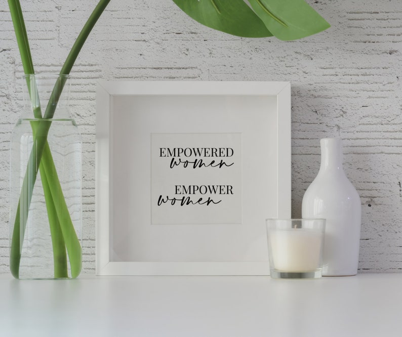 Empowered Women Empower Women, Wall Art Print, Inspirational Print, Inspirational Quote, Feminist Art, Home office decor, Office Gifts