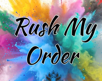 Rush My Order, Prioritize Processing Order
