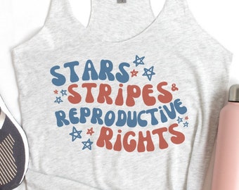 Stars Stripes and Reproductive Rights shirt, Feminism Pro Choice Shirt, women's rights, 4th of July t-shirt, Red white and blue