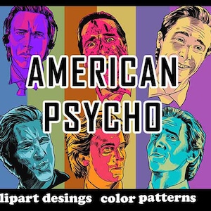 May include: A colorful illustration of five men's faces with the text "AMERICAN PSYCHO" in bold black letters. The faces are in a pop art style with bright colors and bold lines.