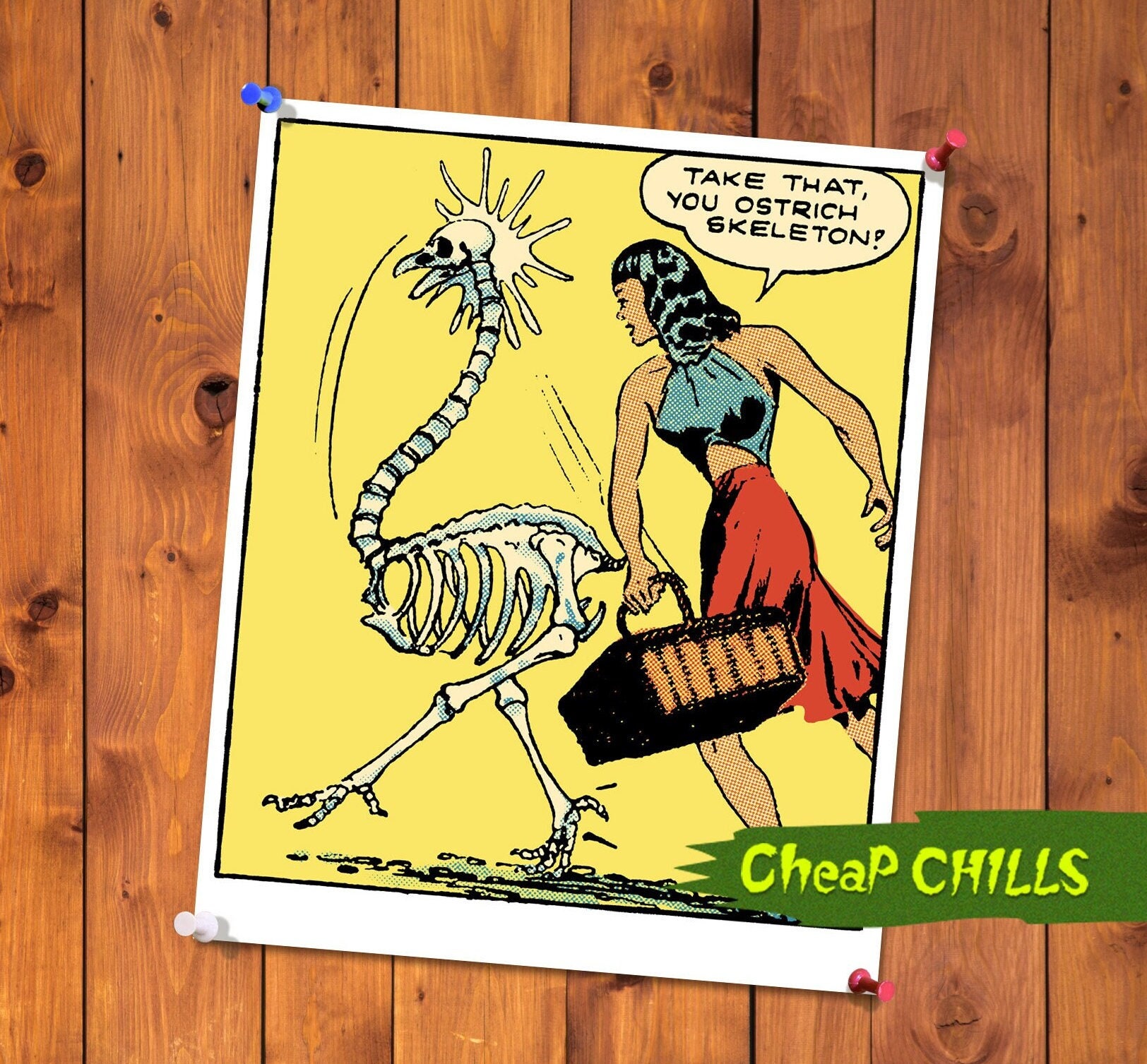 Take That You Ostrich Skeleton! Premium Matte Poster