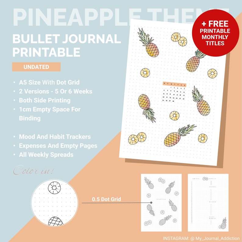 May include: A printable bullet journal with a pineapple theme. The design includes illustrations of pineapples and pineapple slices on a dotted grid. The journal is A5 size, undated, and includes mood and habit trackers, expense pages, and weekly spreads.