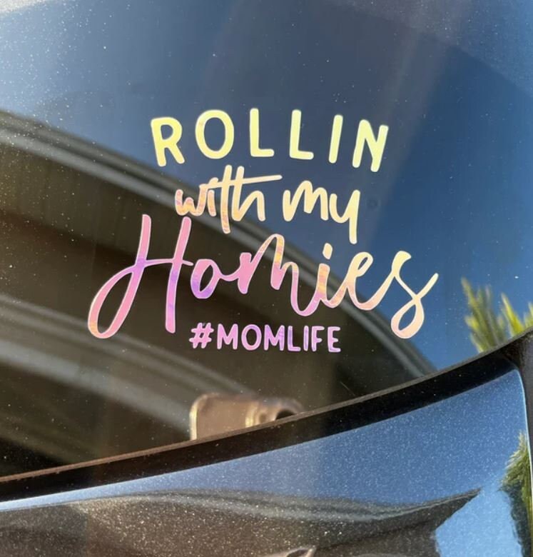 Car Sticker rollin With My Homies 7.5x 6.5 Inches Vinyl Mom Life