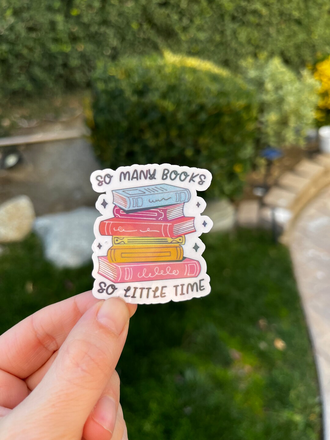 So Many Books so Little Time, Book Lover, Book Club, Waterproof Sticker