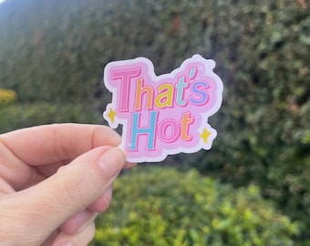 That's Hot Waterproof Vinyl Sticker, 2000s Nostalgia