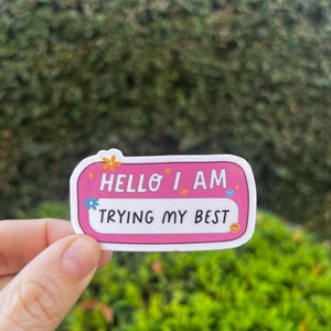 Trying My Performance Sticker | Nametag Decal, Mental Health Awareness