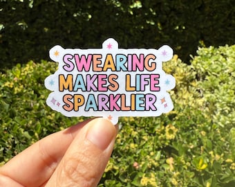 Swearing makes life sparklier/ gifts/ waterproof sticker decal/kindle/humor/neurodivergent/bad words/bad mom/hallowen/kindle/waterbottle
