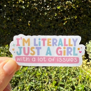 I’m Literally just a Girl Waterproof Sticker Decal/funny/stomach/ Millennial 90/throwback/library card/kindle/laptop/gifts/girls/gifts/issue