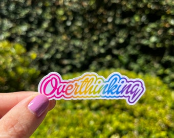 Overthinking Waterproof Holographic Sticker Decal / Kindle Sticker / am I the drama/Halloween/overthinker/mental health/